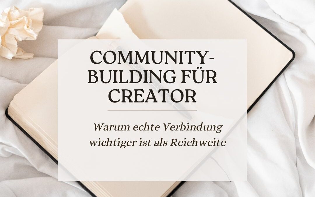Community-Building für Creator: Warum echte Verbindung wichtiger ist als Reichweite