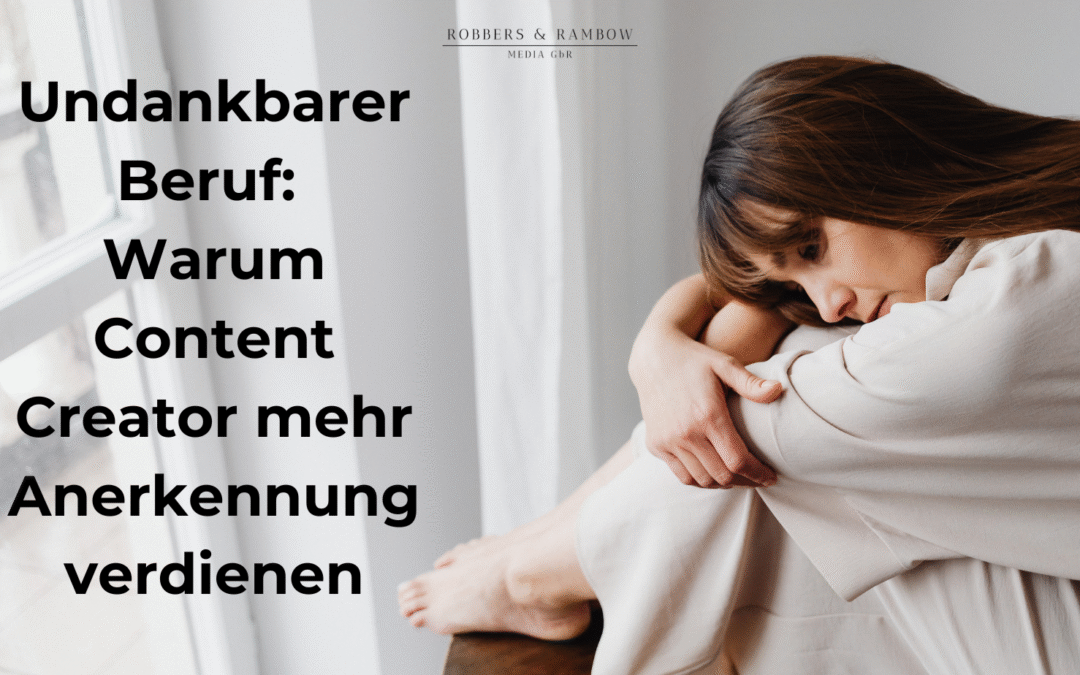 Undankbarer Beruf: Warum Content Creator mehr Anerkennung verdienen
